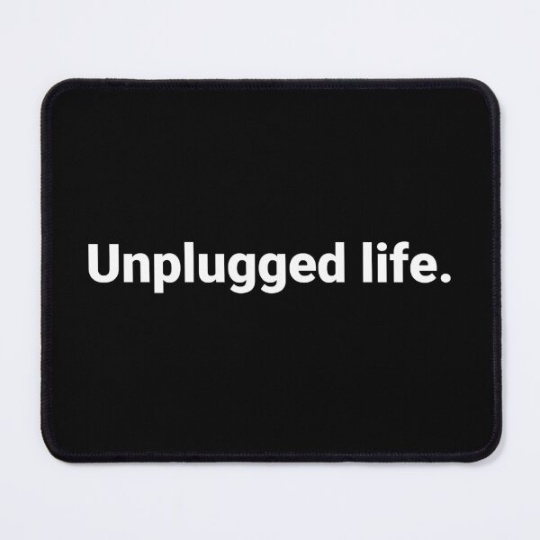 Item preview, Unplugged life. designed and sold by Text-based T-Shirts and Gifts.