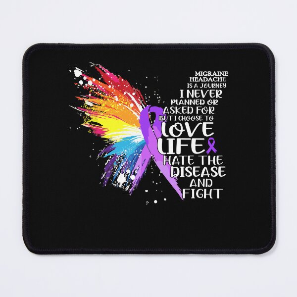 Item preview, Migraine Headache is a journey I NEVER planned or asked for but i choose to LIVE LIFE hate the disease and FIGHT designed and sold by KatMercerr.