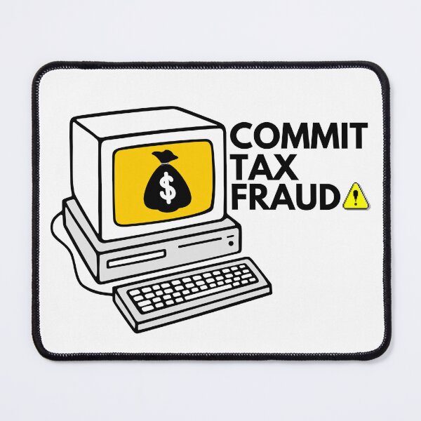 Item preview, Commit Tax Fraud designed and sold by ConstoStore.