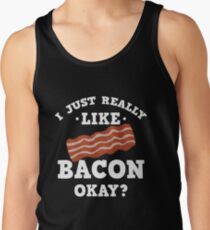I Just Really Like Bacon Funny Quote T-Shirt Tank Top