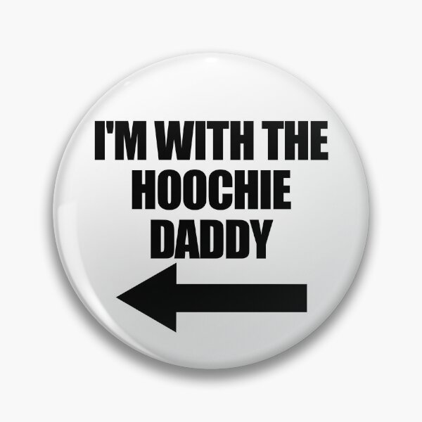 Artikelvorschau, I'm With The Hoochie Daddy Women's Hoochie Daddy Gear entworfen und verkauft von DynamicDesign.