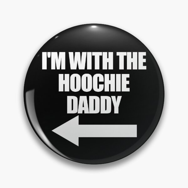 Artikelvorschau, I'm With The Hoochie Daddy Women's Hoochie Daddy Gear entworfen und verkauft von DynamicDesign.