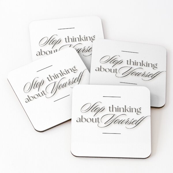Item preview, Stop Thinking About Yourself designed and sold by MereFaith.