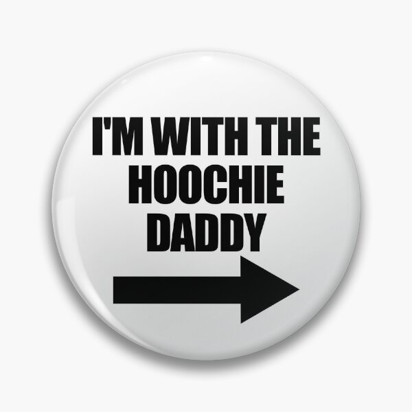 Artikelvorschau, I'm With The Hoochie Daddy Women's Hoochie Daddy Gear entworfen und verkauft von DynamicDesign.