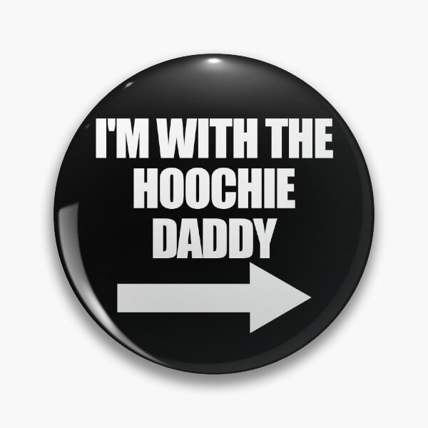 Artikelvorschau, I'm With The Hoochie Daddy Women's Hoochie Daddy Gear entworfen und verkauft von DynamicDesign.