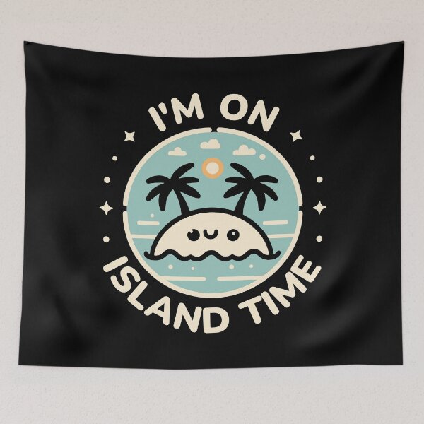 Item preview, I'm On Island Time designed and sold by BluRockDesigns.