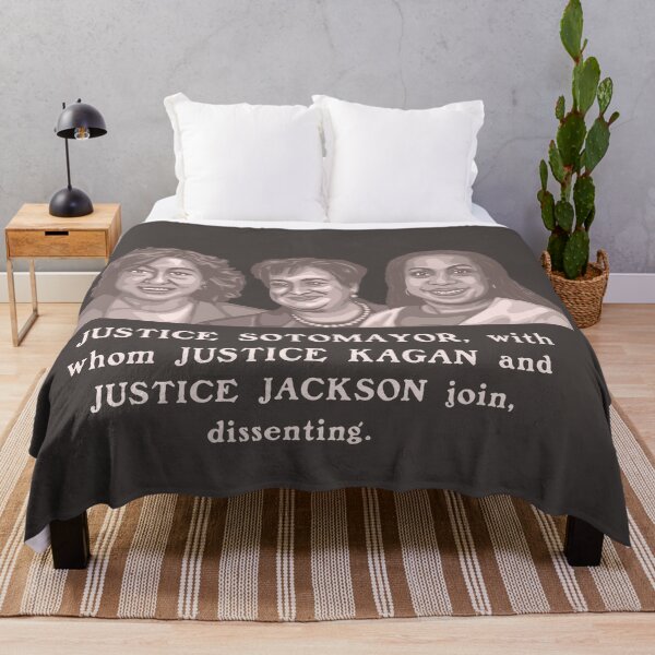 Item preview, JUSTICE SOTOMAYOR, with whom JUSTICE KAGAN and JUSTICE JACKSON join, dissenting. designed and sold by Unhinged Heather.