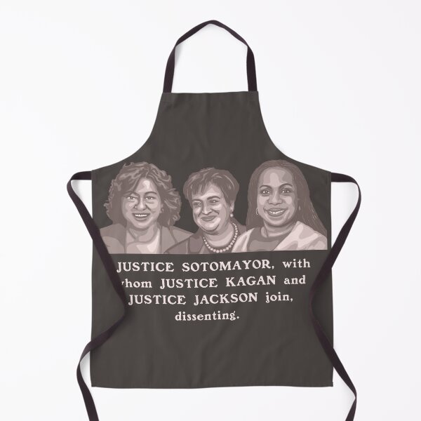 Item preview,  JUSTICE SOTOMAYOR, with whom JUSTICE KAGAN and JUSTICE JACKSON join, dissenting.  designed and sold by Unhinged Heather.