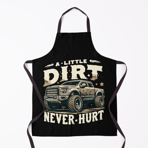Artikelvorschau, A Little Dirt Never Hurt Off Road Funny Off-Roading Truck entworfen und verkauft von Dressed For  Duty.