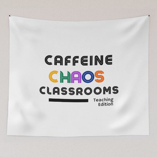 Item preview, Caffeine, chaos, classrooms designed and sold by TeachingEdition.