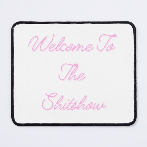 Item preview, Welcome To The Shitshow designed and sold by Jordananne11.