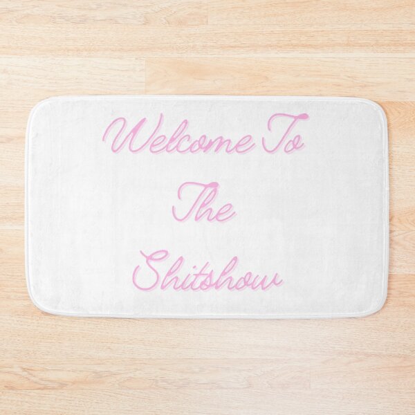 Item preview, Welcome To The Shitshow designed and sold by Jordananne11.