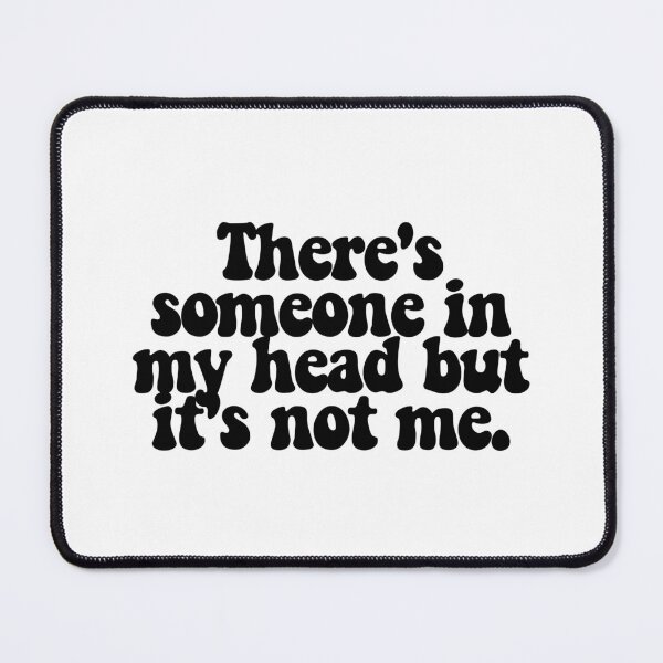 Item preview, There's someone in my head but it's not me.  designed and sold by CharmStudio.