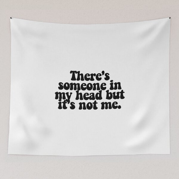 Item preview, There's someone in my head but it's not me.  designed and sold by CharmStudio.