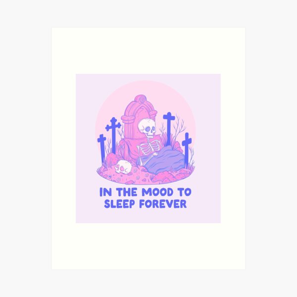 Item preview, I’m in the mood to sleep forever designed and sold by Jess.a.creates.