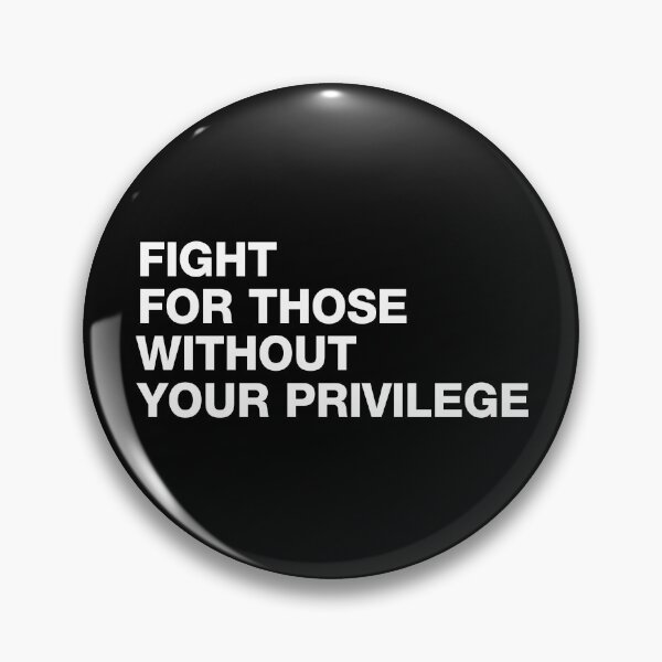 Item preview, Fight For Those Without Your Privilege designed and sold by viunziameriza.