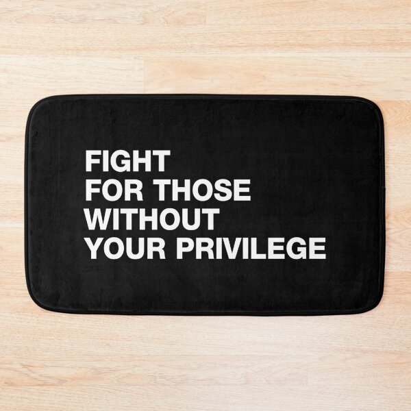 Item preview, Fight For Those Without Your Privilege designed and sold by viunziameriza.