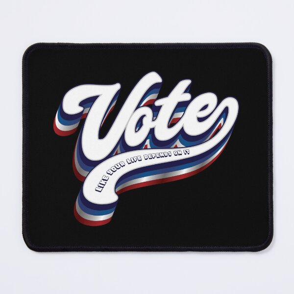 Item preview, Vote Like Your Life Depends On It -  Election designed and sold by Whimsical  Thinker.
