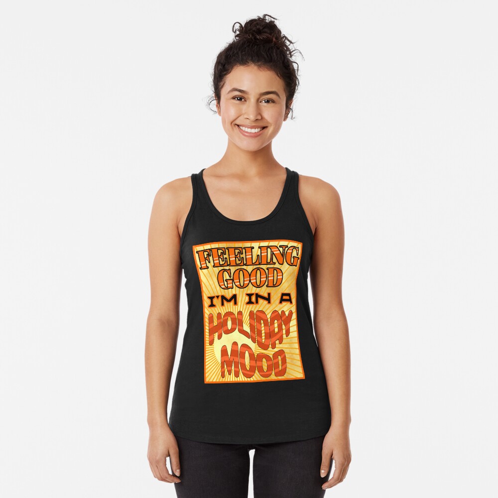 Feeling Good I'm in a Holiday Mood Orange Racerback Tank Top