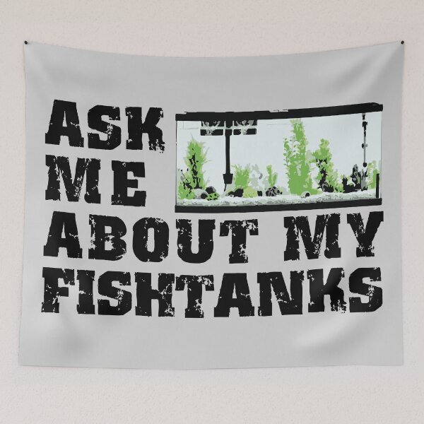 Item preview, Ask Me About My Fish Tanks designed and sold by Corner-Distro.