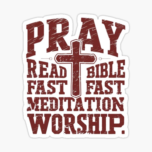 Item preview, Pray, Read Bible, Fast. Mediation, Worship designed and sold by Script-Melodies.