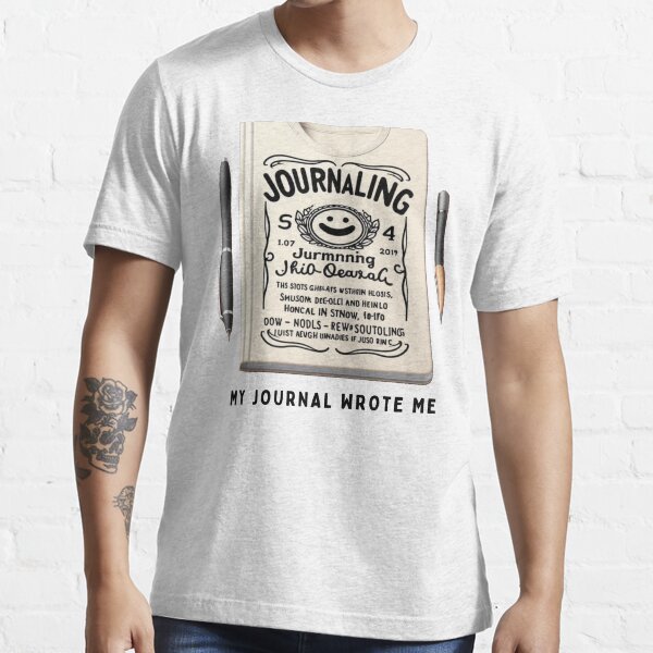 Aperçu de l'œuvre tenir un journal mon journal m'a écrit t-shirt créée et vendue par Daydreaminkwell.