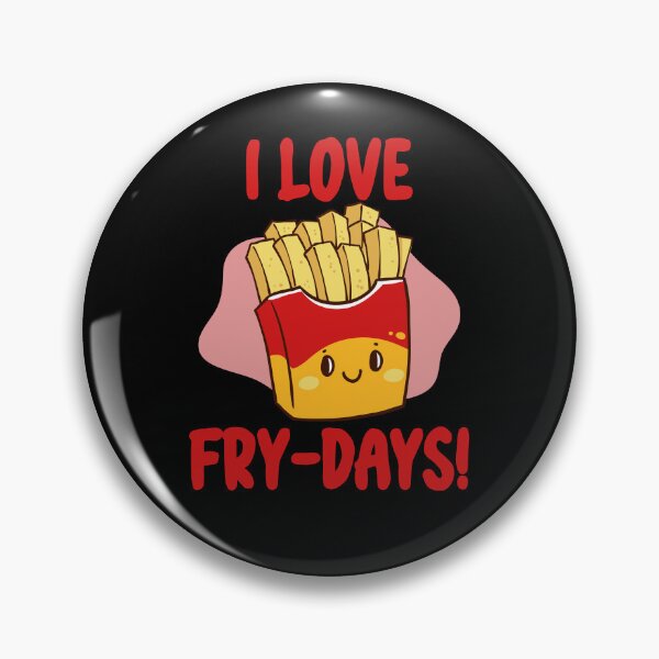 Item preview, I love fry-days! designed and sold by ArtsyLani.