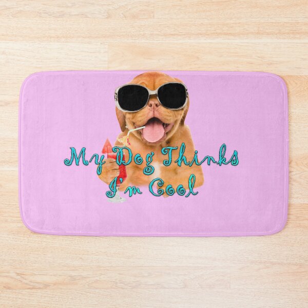 Item preview, MY DOG THINKS IM COOL, I THINK HES COOL TO, CUTE FUN DESIGN FOR KIDS AND ADULTS designed and sold by Barbara Jean Photo Art And Design.