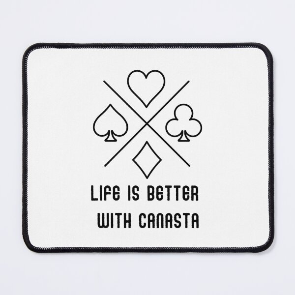 Item preview, Life is better with CANASTA 1 designed and sold by Weknes.