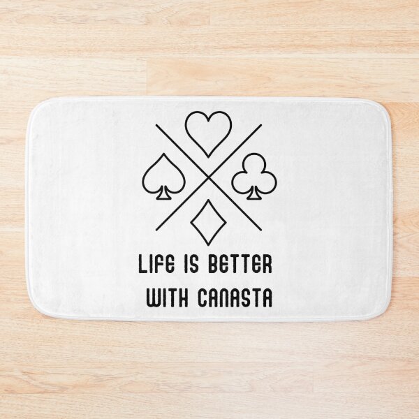Item preview, Life is better with CANASTA 1 designed and sold by Weknes.