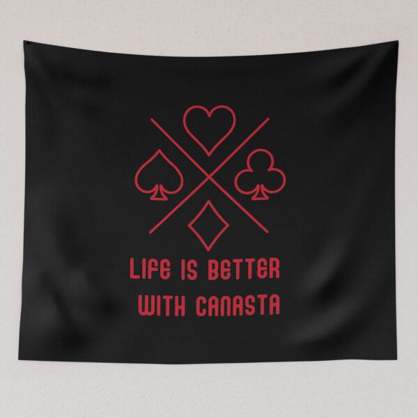 Item preview, Life is better with CANASTA 3 designed and sold by Weknes.