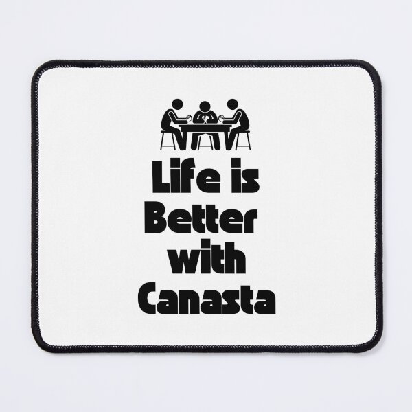 Item preview, Life is better with CANASTA 4 designed and sold by Weknes.