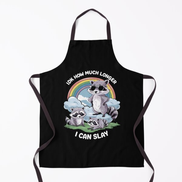 Item preview, Idk How Much Longer I Can Slay Funny Raccoon designed and sold by HeadTurningArt.