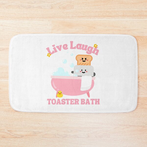 Item preview, Live Laugh Toaster Bath Cute Women Girls designed and sold by thebest-2studio.