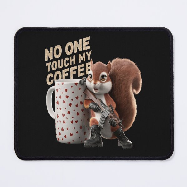 Item preview, No one touch my coffee Touch coffee - Touch slap - dont touch my coffee designed and sold by JansenGS.