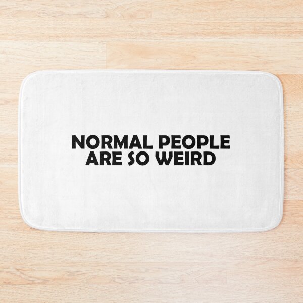 Item preview, La gente normal es muy rara. designed and sold by muchhappier.
