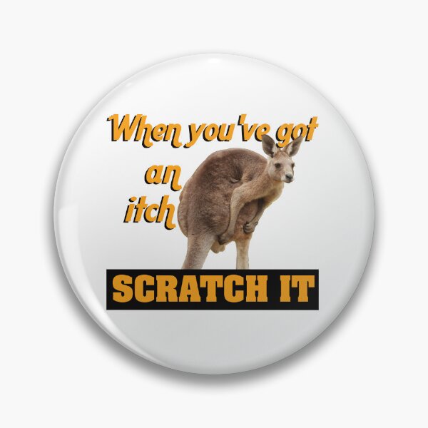 Item preview, When you've got an itch Scratch It designed and sold by Jenny  Dyer.