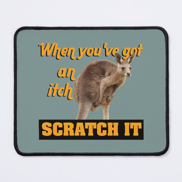 Item preview, When you've got an itch Scratch It designed and sold by Jenny  Dyer.
