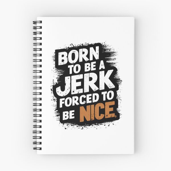 Item preview, born to be a jerk forced to be nice designed and sold by Quotes-For-All.