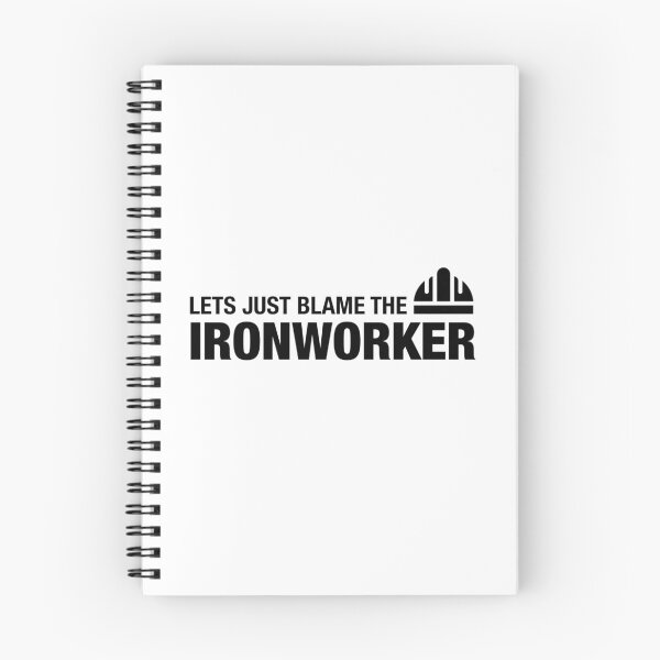 Item preview, Let’s Just Blame The Ironworker designed and sold by Essential Construction.