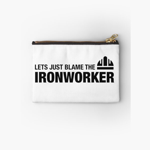 Item preview, Let’s Just Blame The Ironworker designed and sold by Essential Construction.