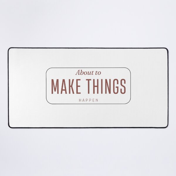 Item preview, Unisex DH Apparel - 'About to make things happen' Slogan Custom Design designed and sold by Designer-Haven.