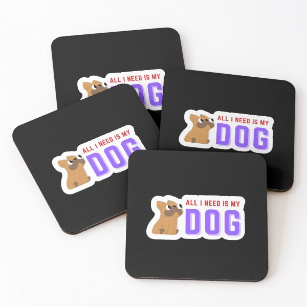 Item preview, All I Need Is My Dog designed and sold by oonproducts.