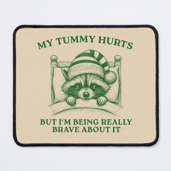 Item preview, My Tummy Hurts But I'm Being Really Brave, Raccoon T Shirt, Weird T Shirt, Meme T Shirt, Trash Panda T Shirt, Unisex designed and sold by VerdePlantTees.