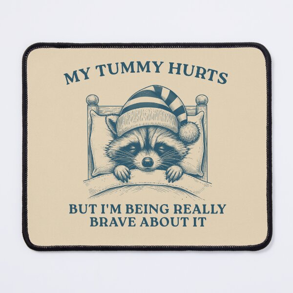 Item preview, My Tummy Hurts But I'm Being Really Brave, Raccoon T Shirt, Weird T Shirt, Meme T Shirt, Trash Panda T Shirt, Unisex designed and sold by VerdePlantTees.