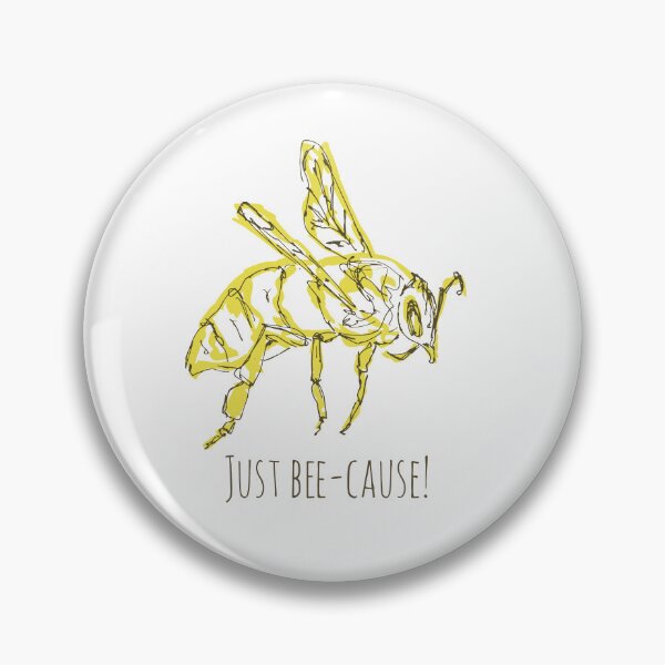 Item preview, bee - just bee-cause! designed and sold by MegaKicia.