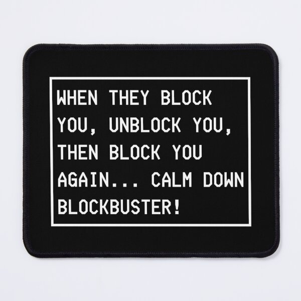 Item preview, Calm down blockbuster! designed and sold by mksjr.