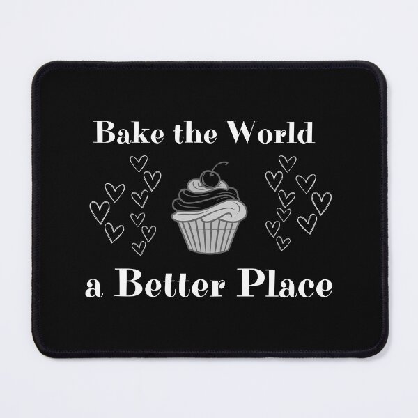 Item preview, Bake the World a Better place designed and sold by waveAFY.