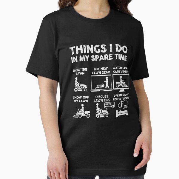 Item preview, Things I Do In My Spare Time Mowing the Lawn designed and sold by 365CarMods Official.