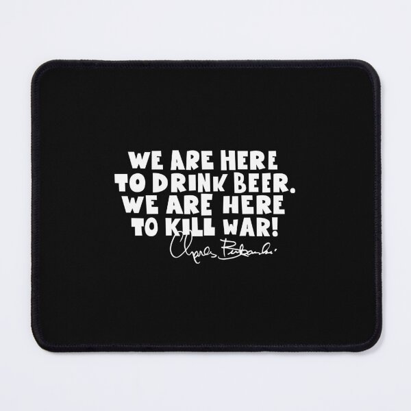 Item preview, Bukowski Quote: Drink Beer, Kill War - Bold Block Letters designed and sold by Boogosh.